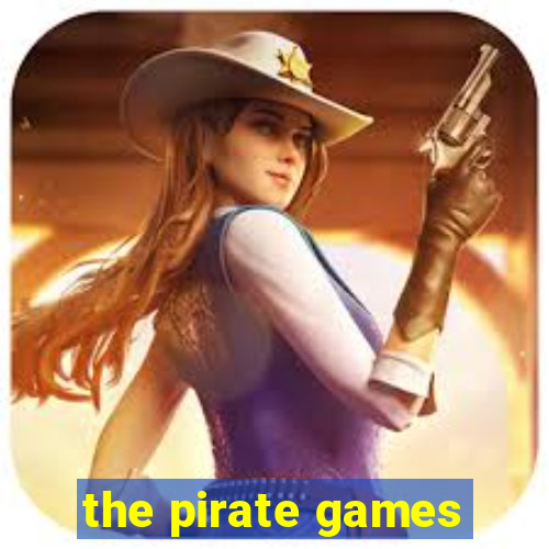 the pirate games